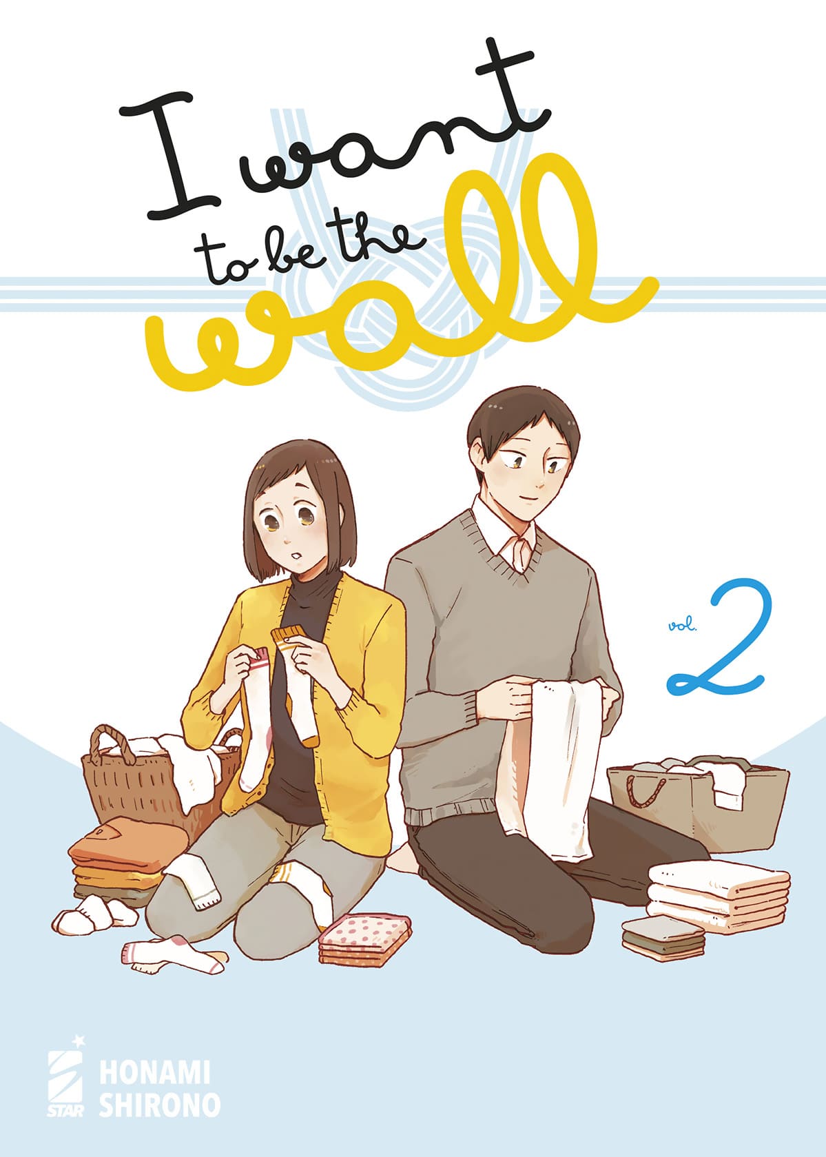 Copertina del libro "I WANT TO BE THE WALL 2" di Edizioni Star Comics, con illustrazione e titolo in evidenza.