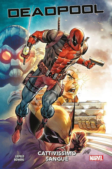 DEADPOOL -  CATTIVISSIMO SANGUE