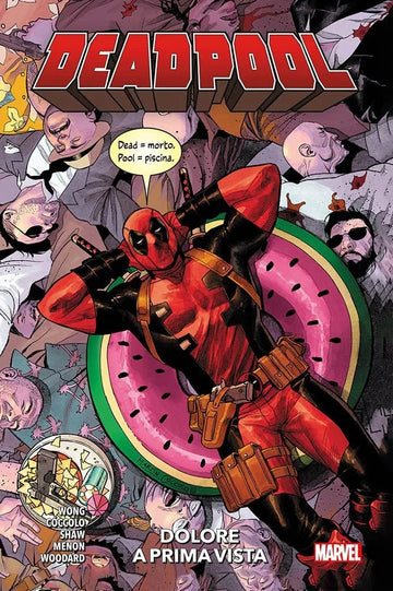 DEADPOOL 1 - DOLORE A PRIMA VISTA