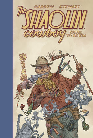 SHAOLIN COWBOY - CRUEL TO BE KIN