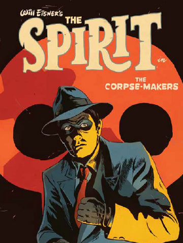 THE SPIRIT - THE CORPSE MAKERS