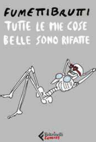 TUTTE LE MIE COSE BELLE SONO RIFATT